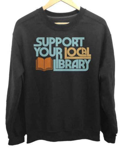 Support Your Local Library Unisex Sweatshirt, photo 1 of 2